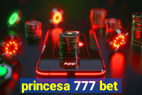 princesa 777 bet